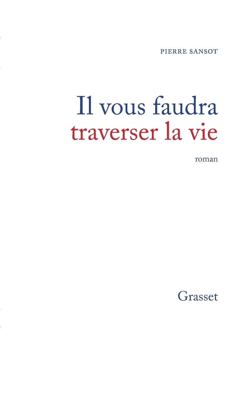 Il vous faudra traverser la vie book