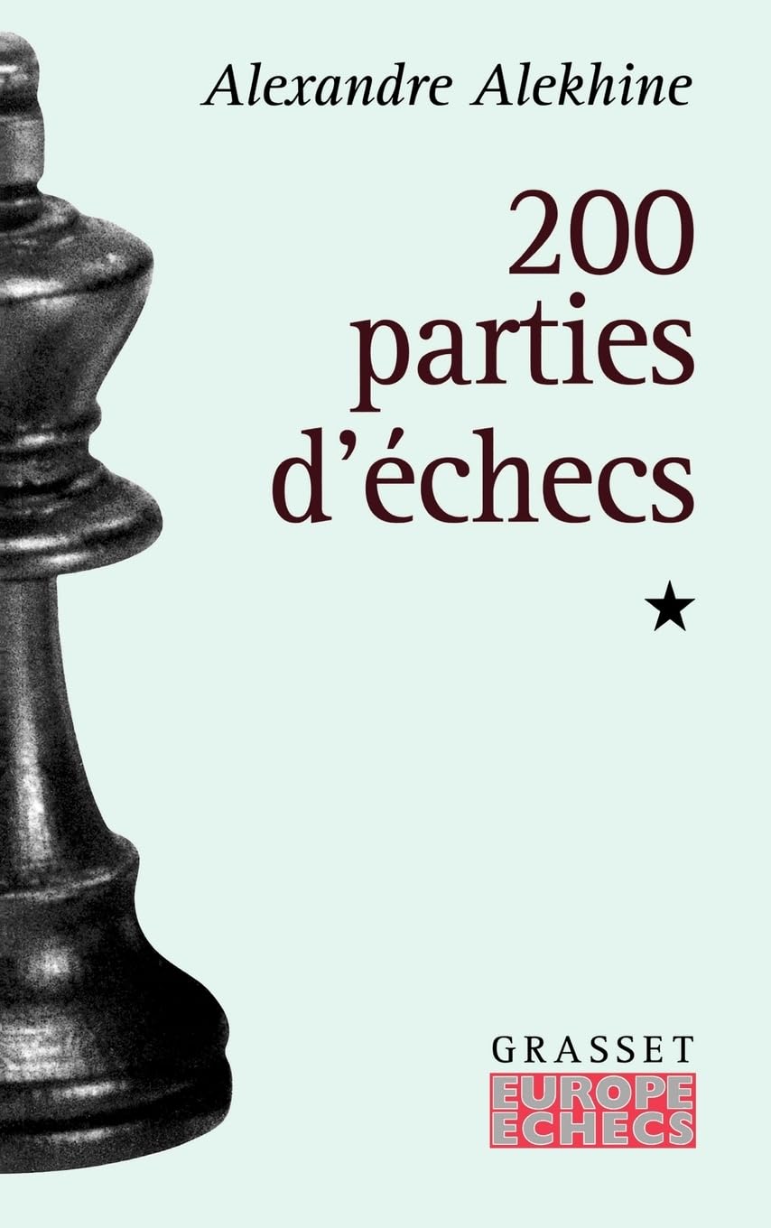 200 parties d'échecs: Tome 1: (1908-1927) Contemporary literature