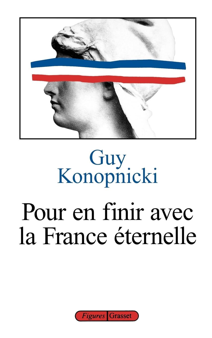 Pour en finir avec la France éternelle book