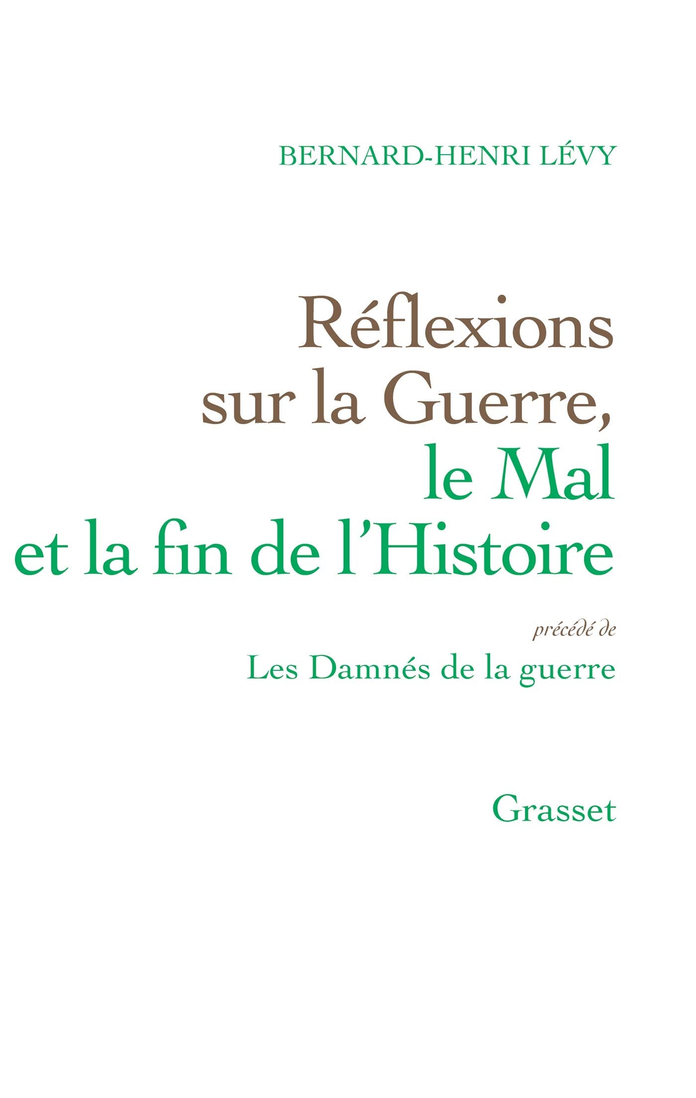 Réflexions sur la guerre, le mal et la fin de l'histoire book