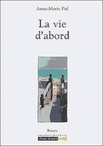 La vie d'abord Novels & Short Stories