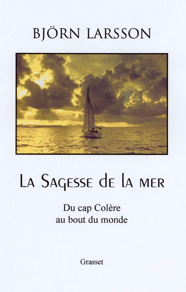 La Sagesse de la mer : Du cap colère au bout du monde book