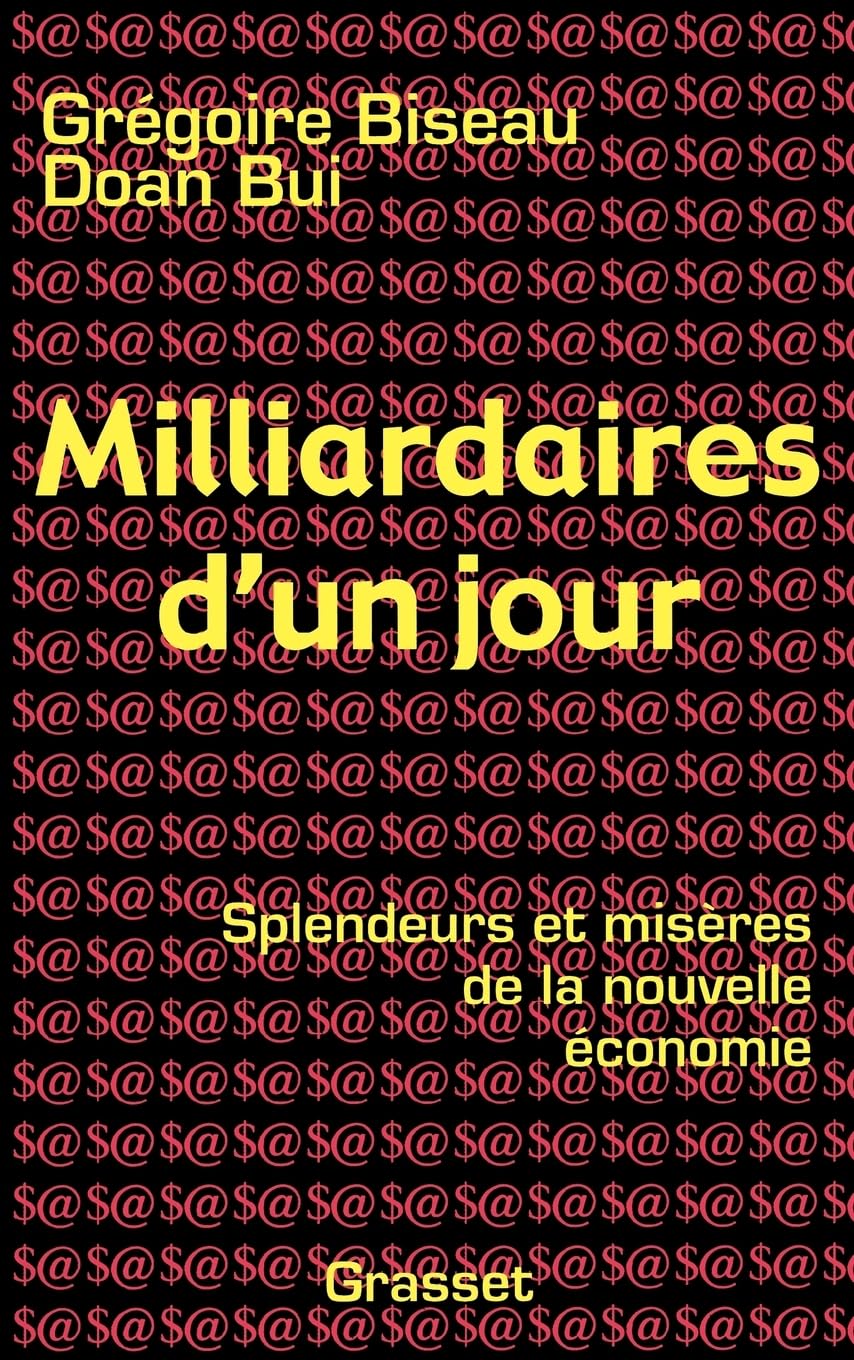 Milliardaires d'un jour : Splendeurs et misères de la nouvelle économie book