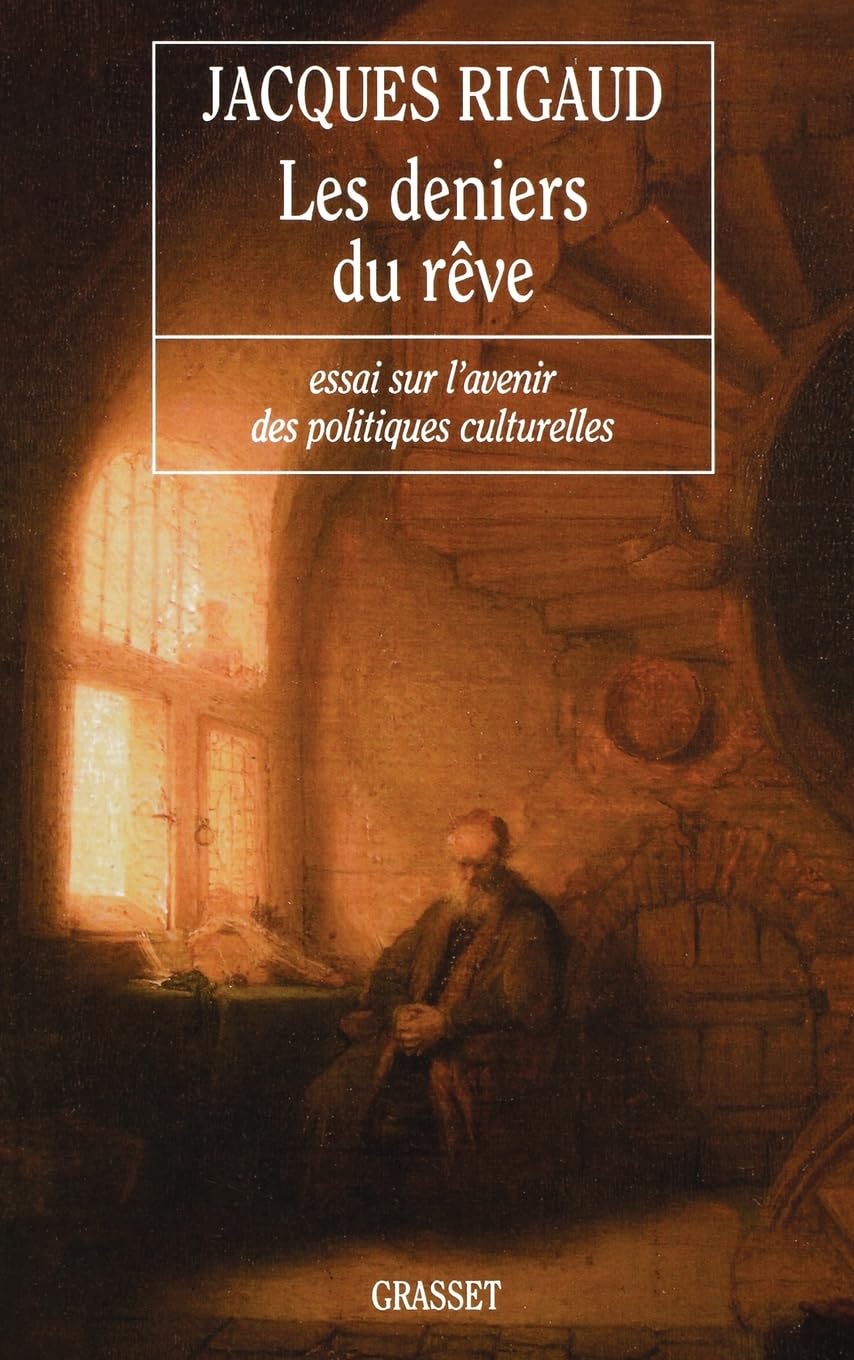 Les Deniers du rêve : essai sur l'avenir des politiques culturelles book