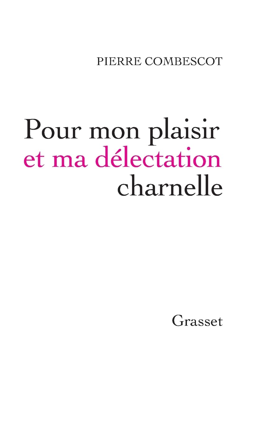 POUR MON PLAISIR ET MA DELECTATION CHARNELLE book