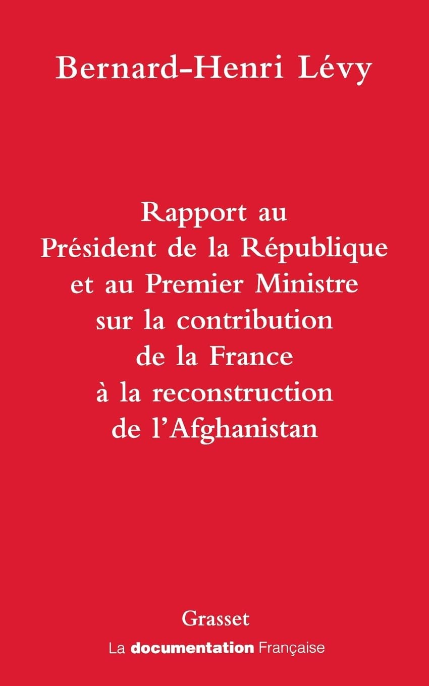 Rapport au Président de la République et au Premier Ministre sur la contribution de la France à la reconstruction de l'Afghanistan book