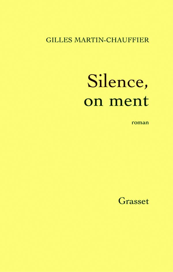 Silence, on ment - Prix Renaudot des Lycéens 2003 book