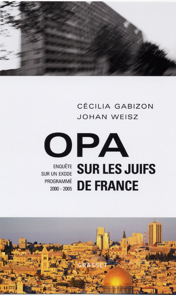 Opa sur les juifs de France: Enquête sur un exode programmé (2000-2005) book