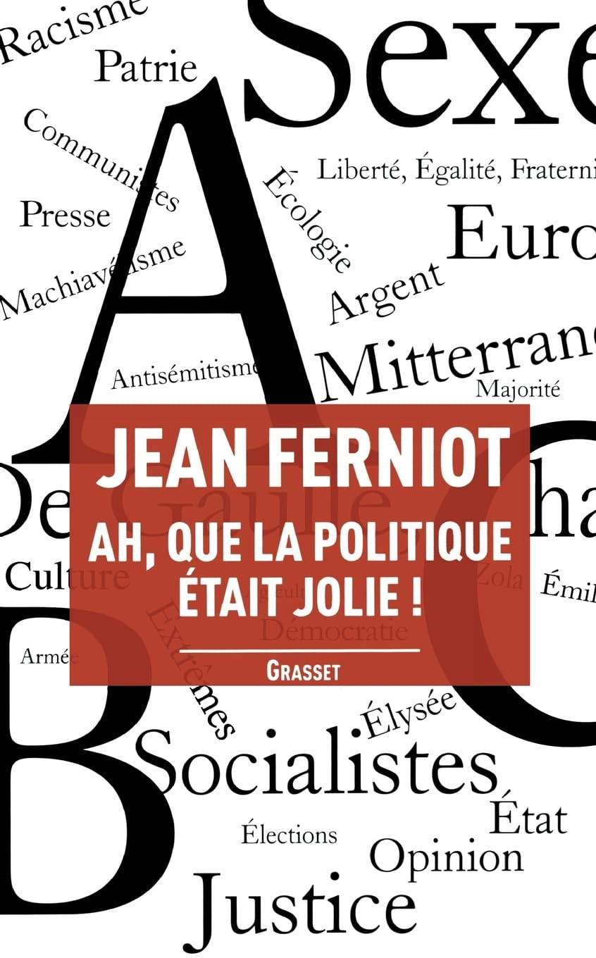 Ah, que la politique était jolie ! book
