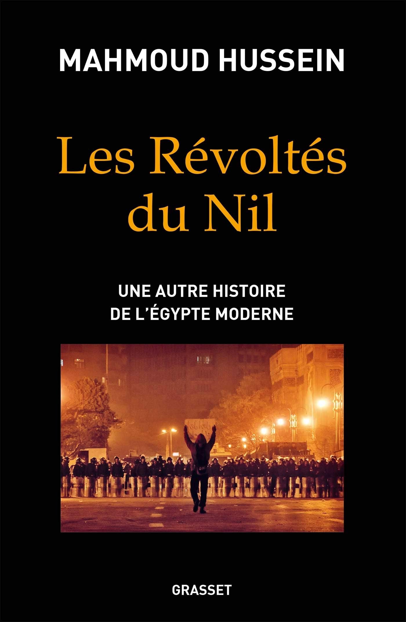 Les révoltés du Nil: Une autre histoire de l'Egypte moderne Essays & Short Stories