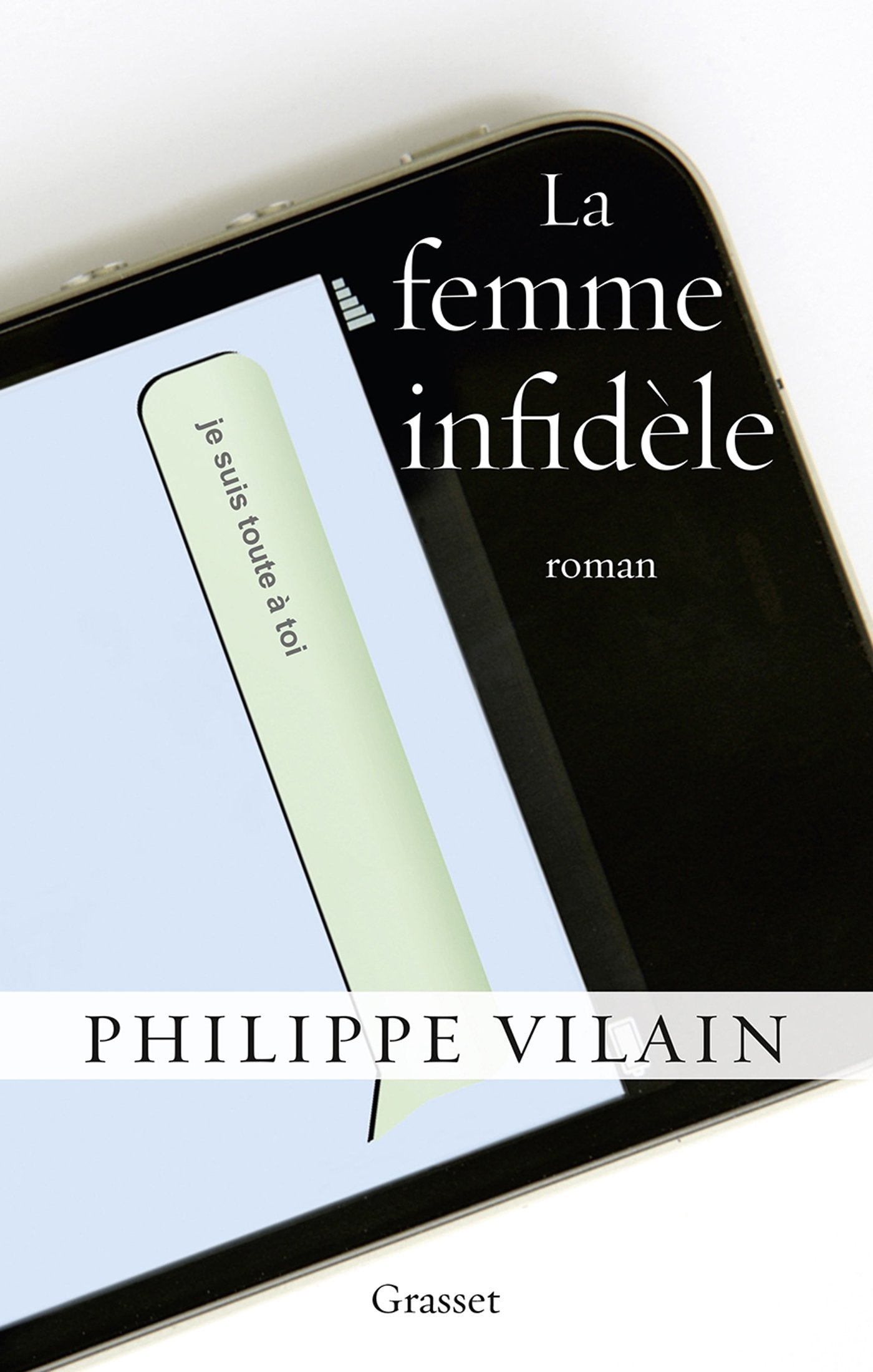 La femme infidèle: roman Contemporary literature