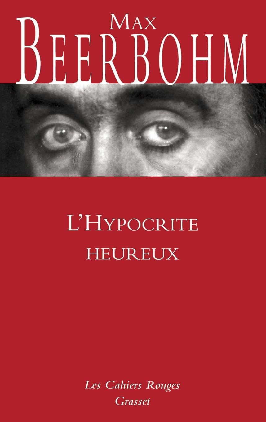 L'hypocrite heureux (Les Cahiers Rouges) Classics