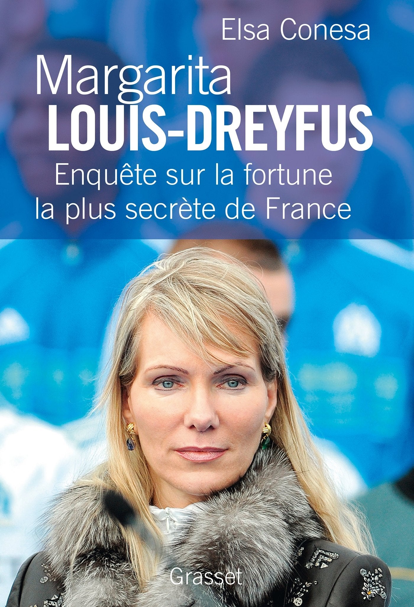 Margarita Louis-Dreyfus: Enquête sur la fortune la plus secrète de France (Essai Francais) Social Sciences