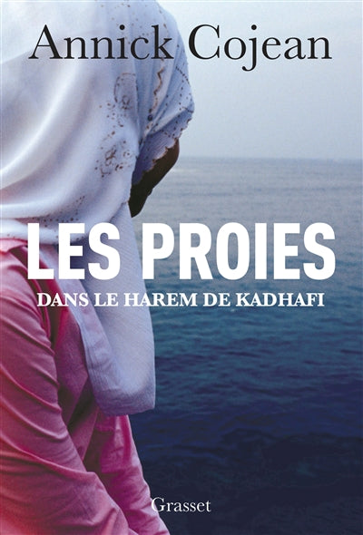 Product Image: Les proies : dans le harem de Kadhafi