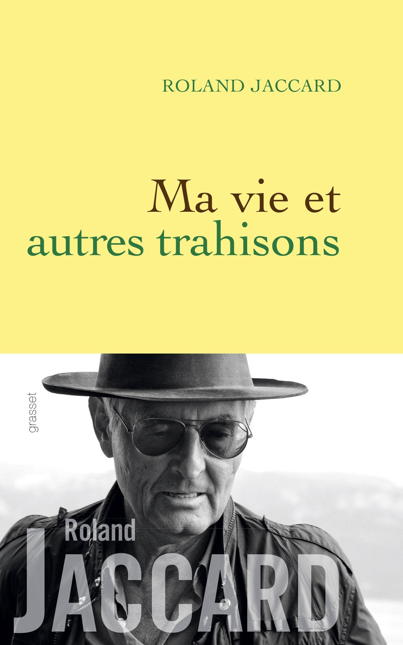 MA VIE ET AUTRES TRAHISONS book