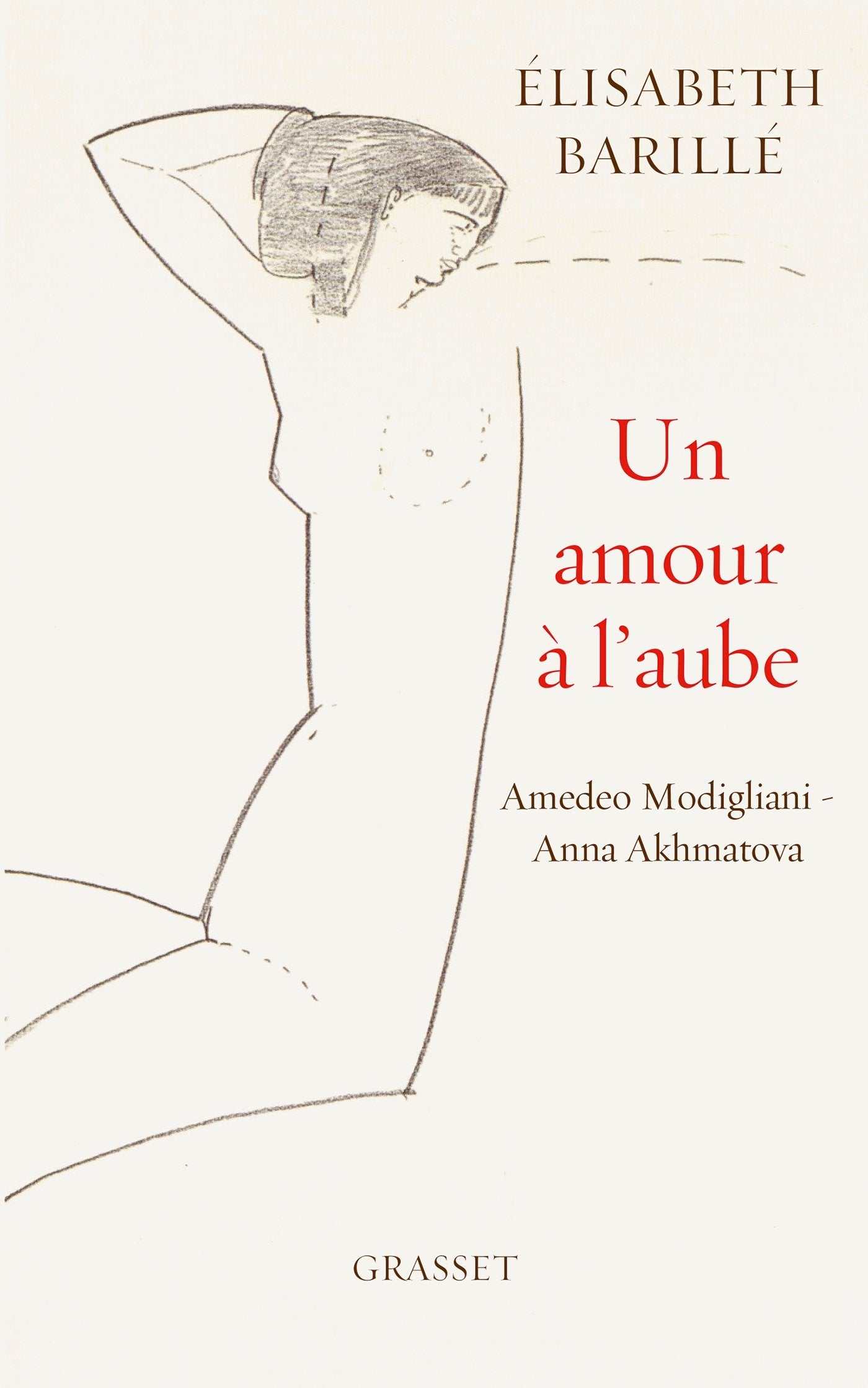 Un amour à l'aube: Amedeo Modigliani - Anna Akhmatova Contemporary literature