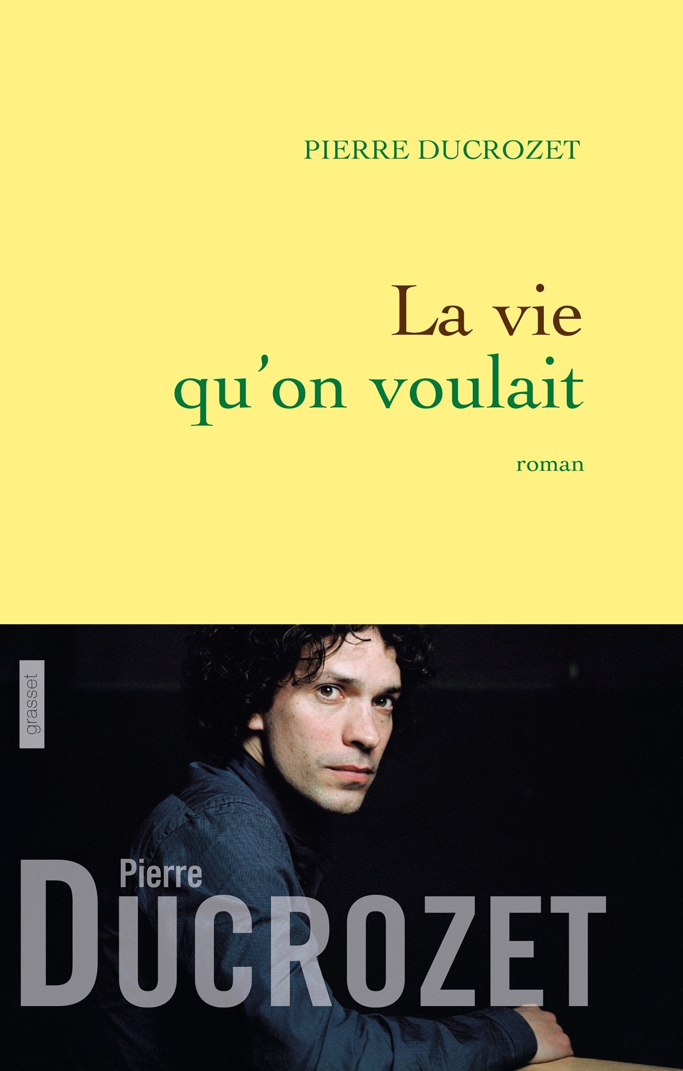 La vie qu'on voulait: Roman Contemporary literature