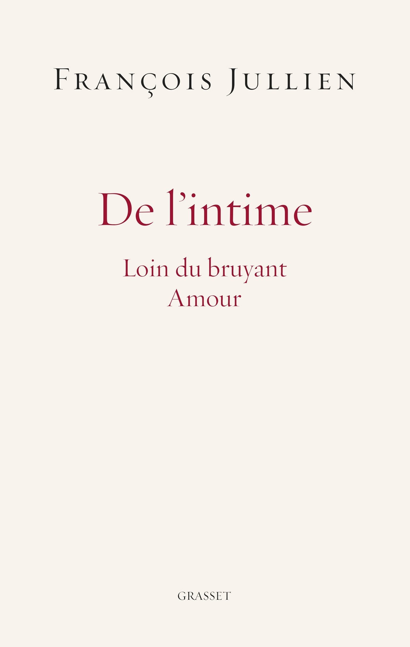 De l'intime: Loin du bruyant Amour Essays & Short Stories
