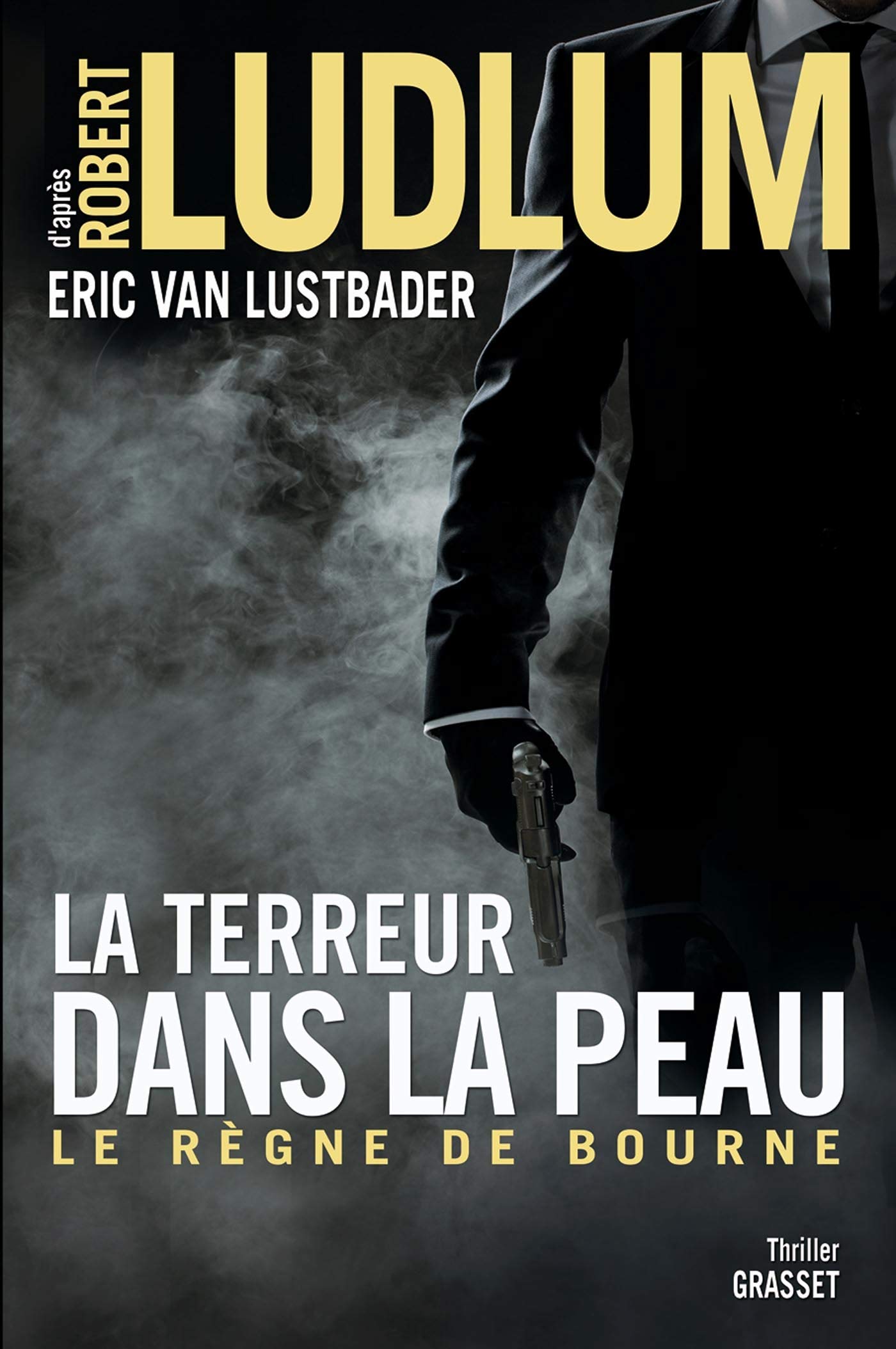 LA TERREUR DANS LA PEAU: Le règne de Bourne - traduit de l'anglais (Etats-Unis) par Florianne Vidal book