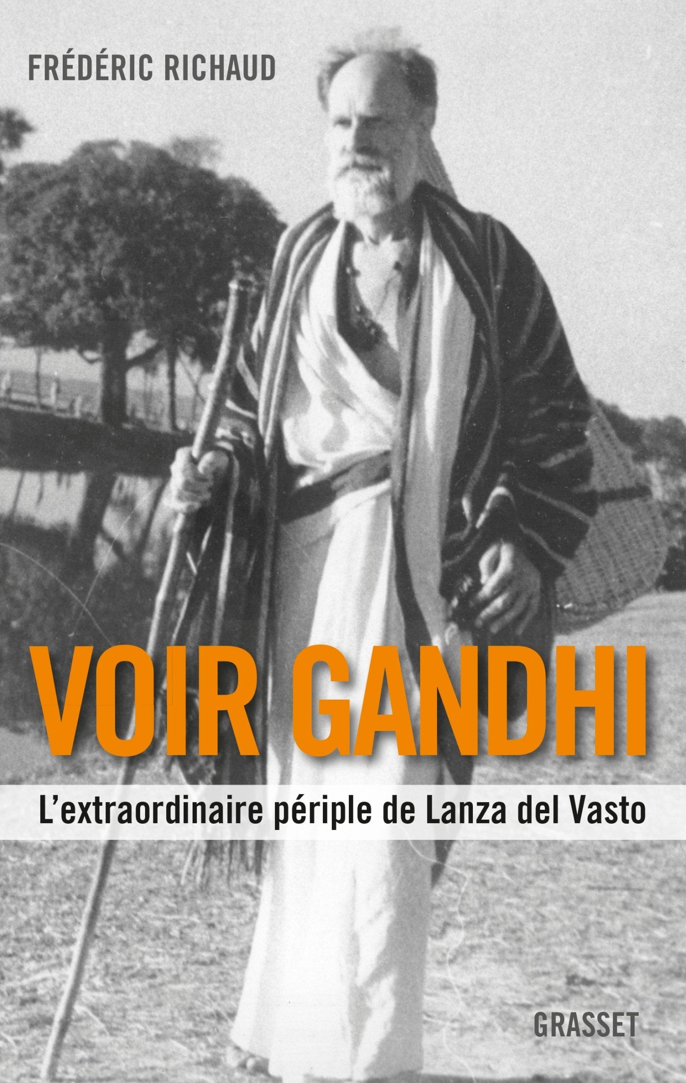 Voir Gandhi: L'extraordinaire périple de Lanza del Vasto Memories