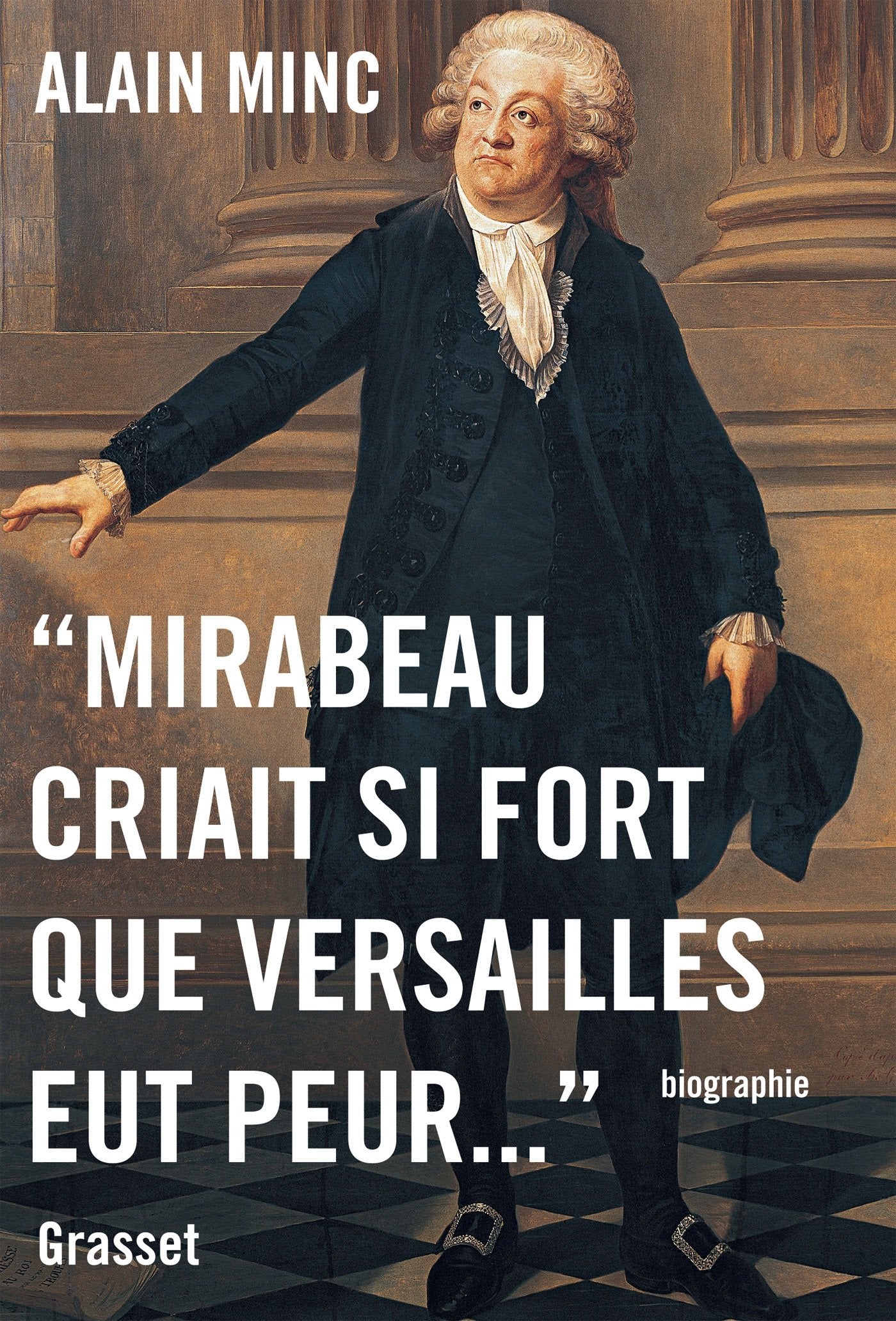 Mirabeau criait si fort que Versailles eut peur (Essai Francais) Essays & Short Stories