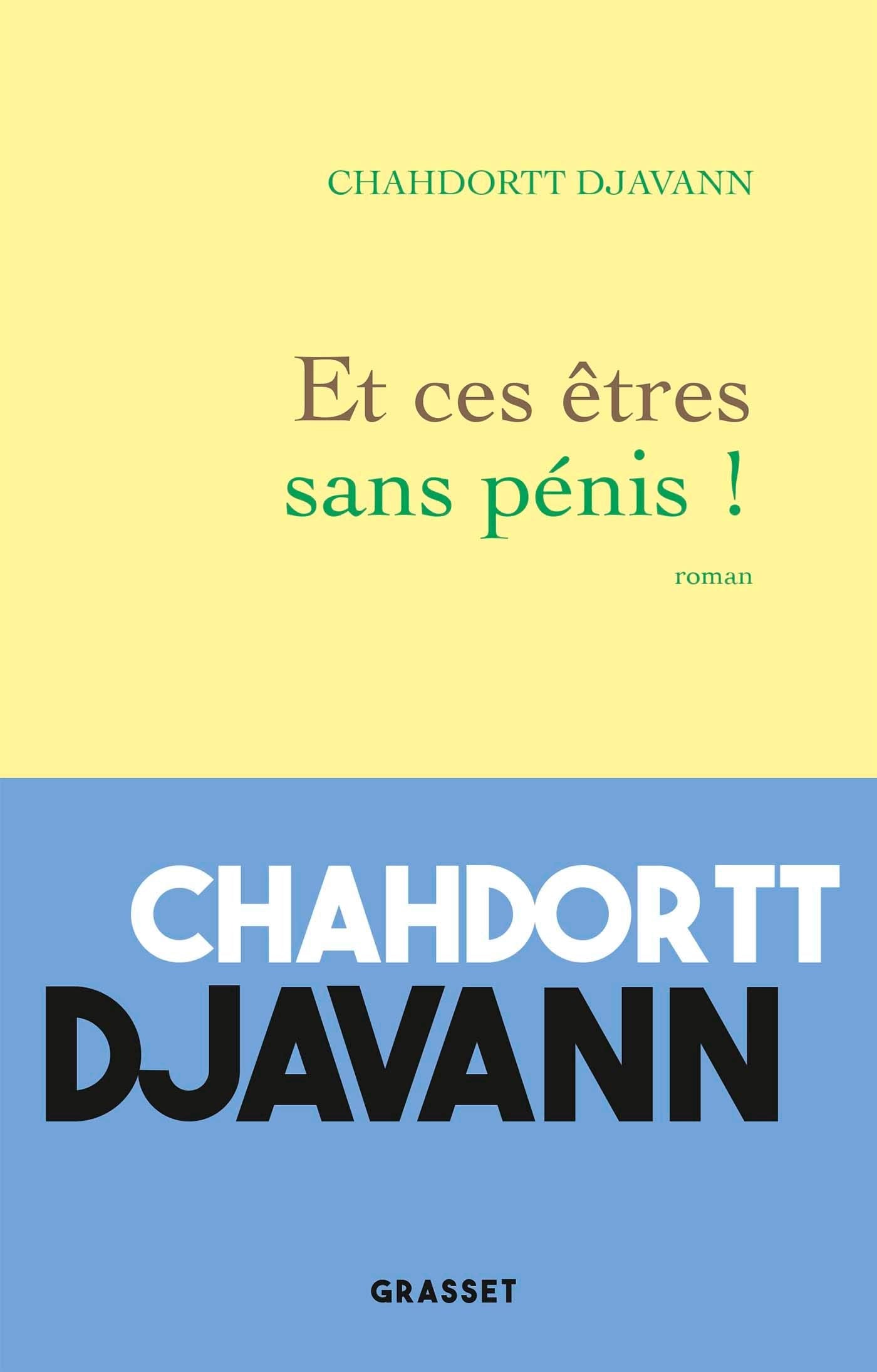 Et ces êtres sans pénis !: roman Contemporary literature