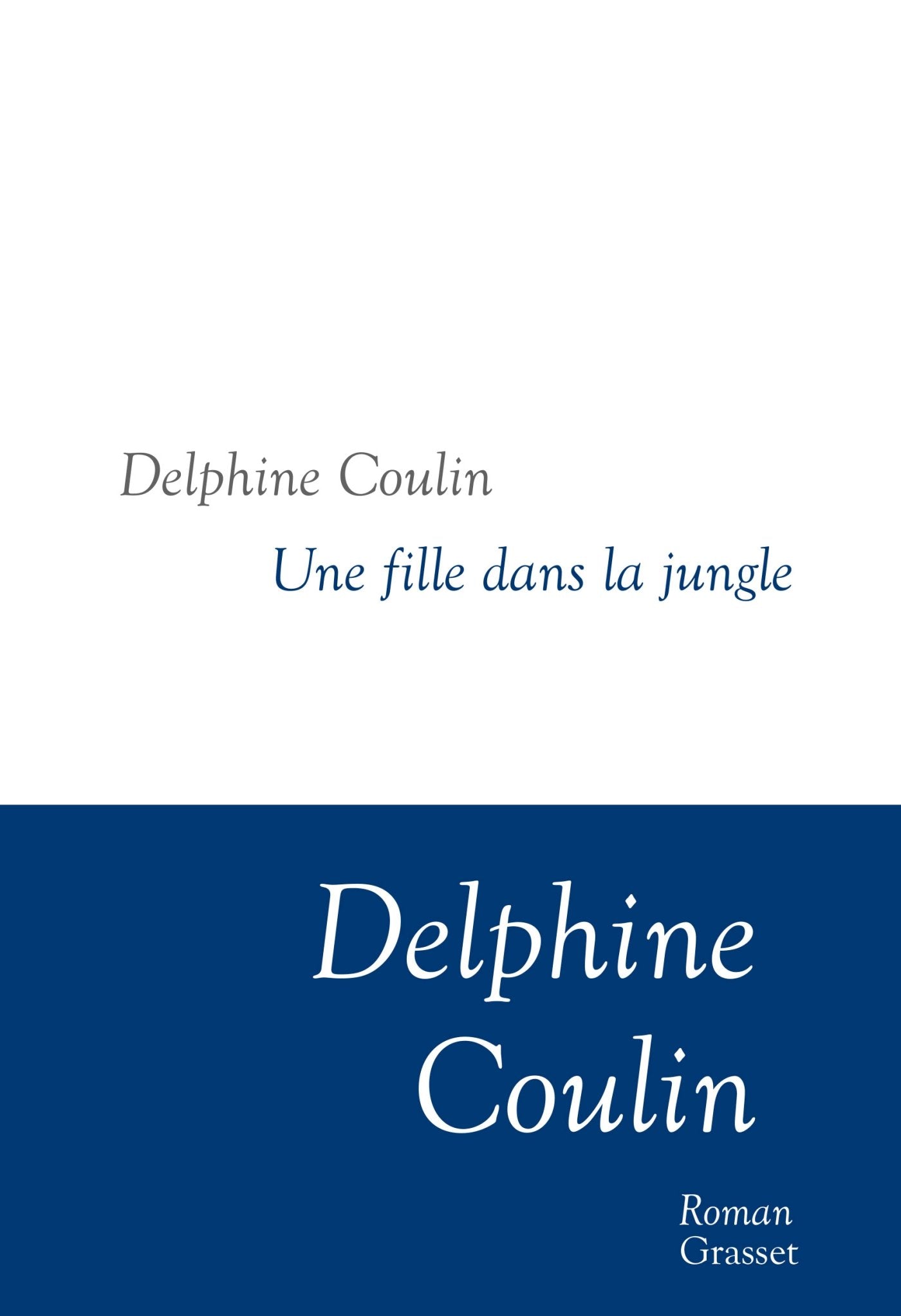 Une fille dans la jungle: Collection littéraire dirigée par Martine Saada Contemporary literature