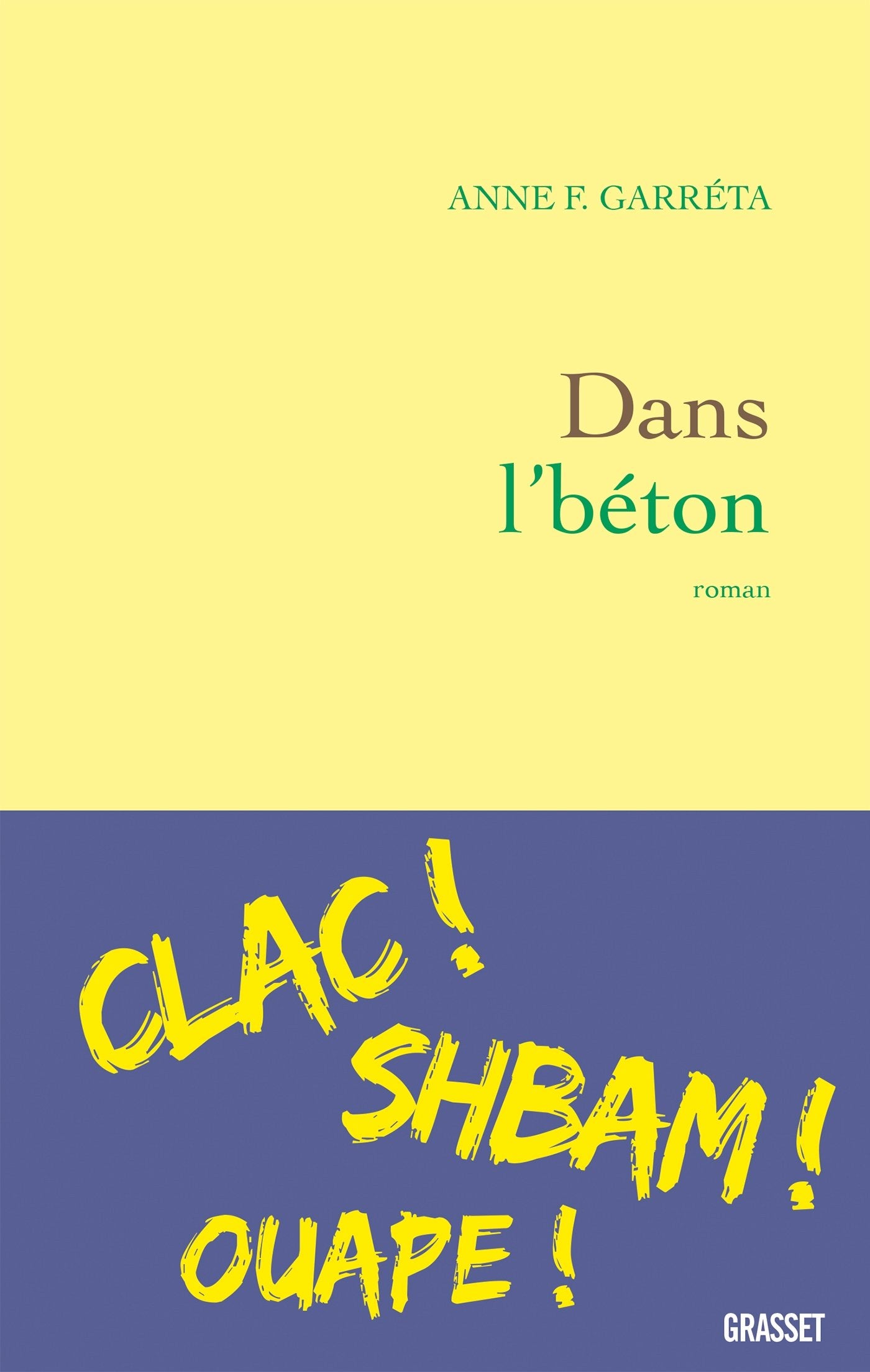 Dans l'béton: roman Contemporary literature