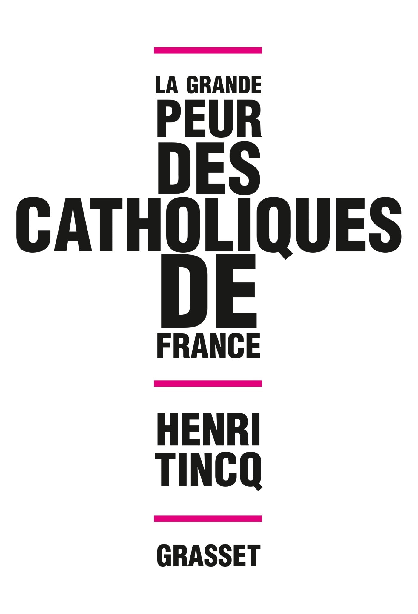 La Grande Peur Des Catholiques de France Essays & Short Stories