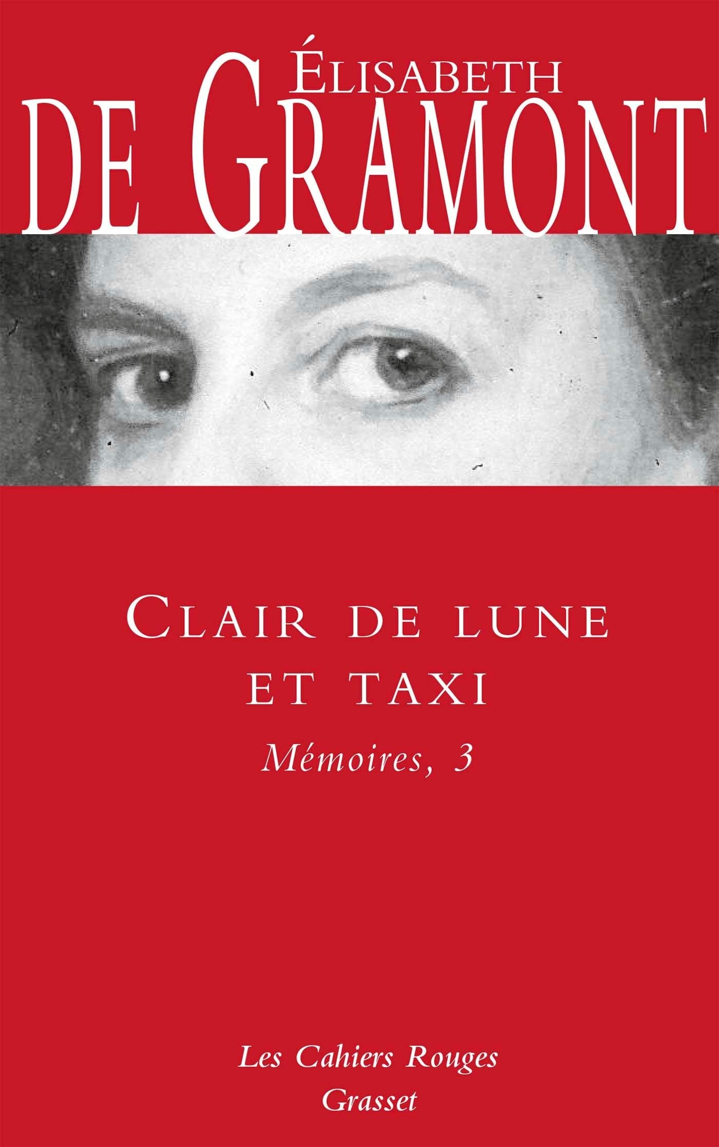 CLAIR DE LUNE ET TAXI - MEMOIRES 3: Les Cahiers rouges book