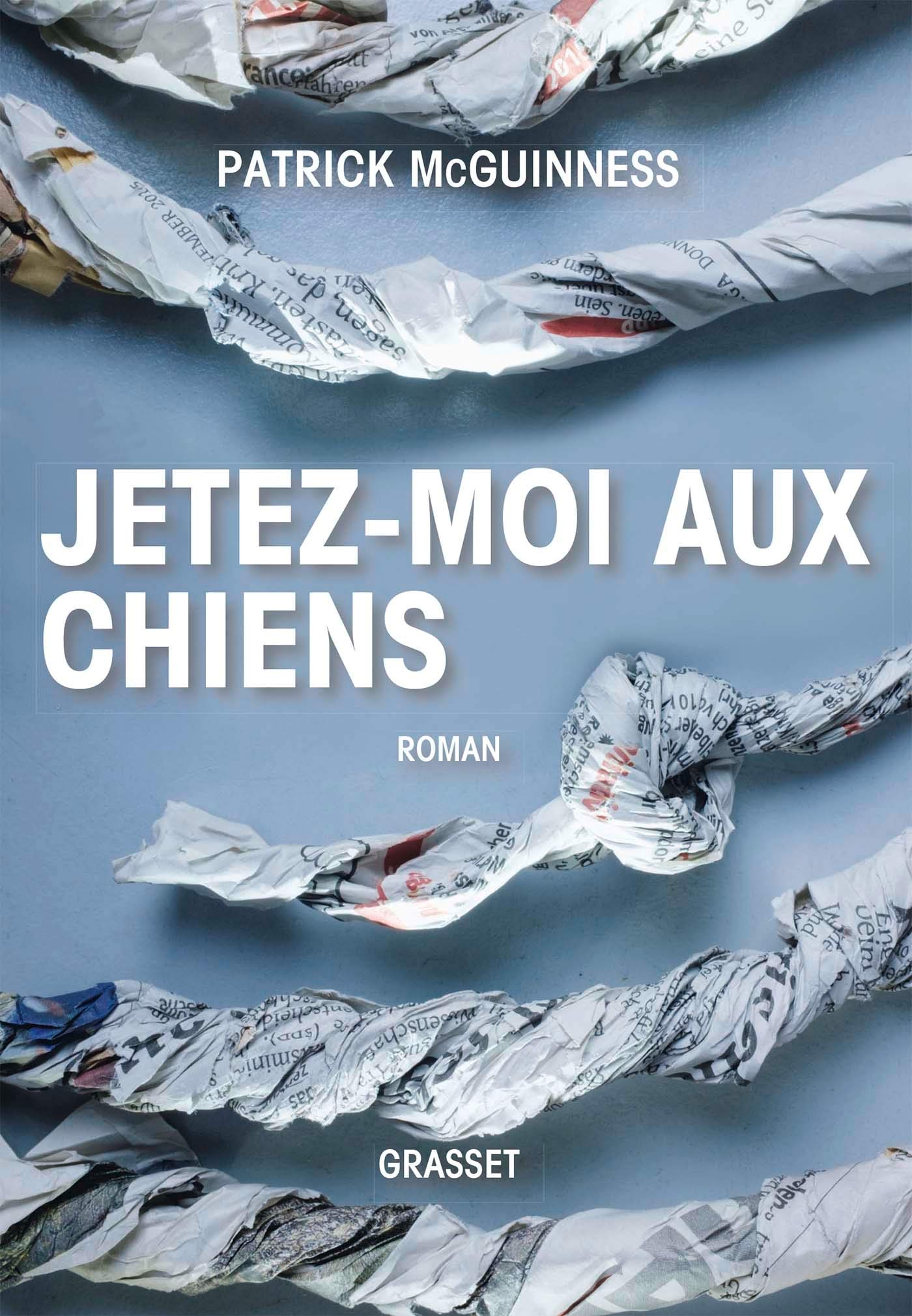 Jetez-moi aux chiens: Roman- Traduit de l'anglais par Karine Lalechère Contemporary literature