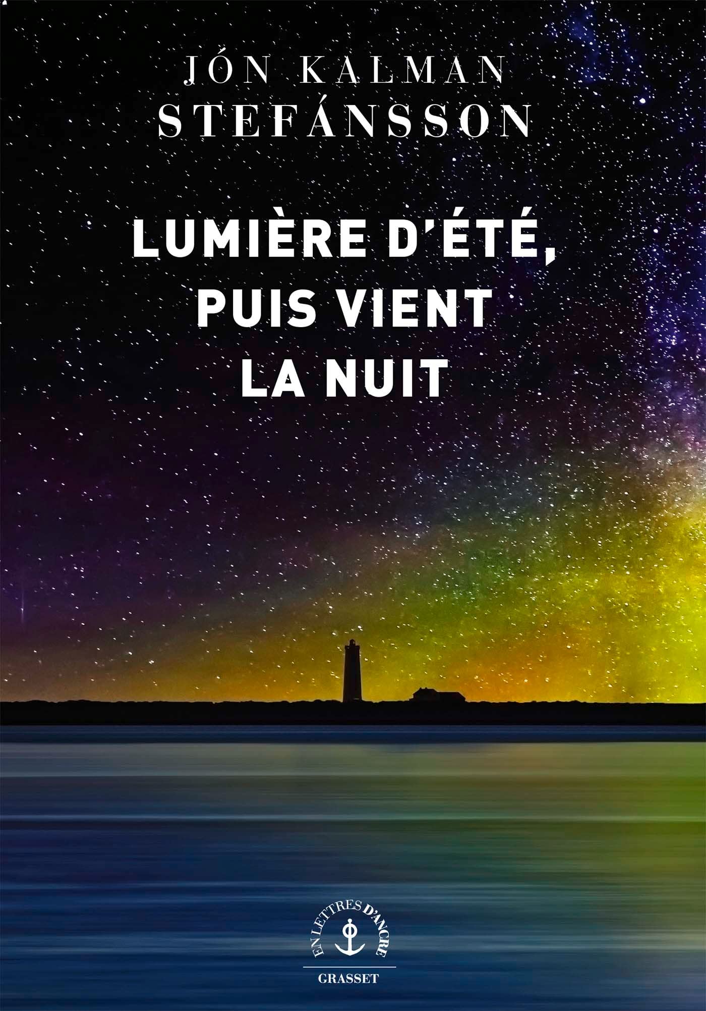Lumière d'été, puis vient la nuit: roman Contemporary literature