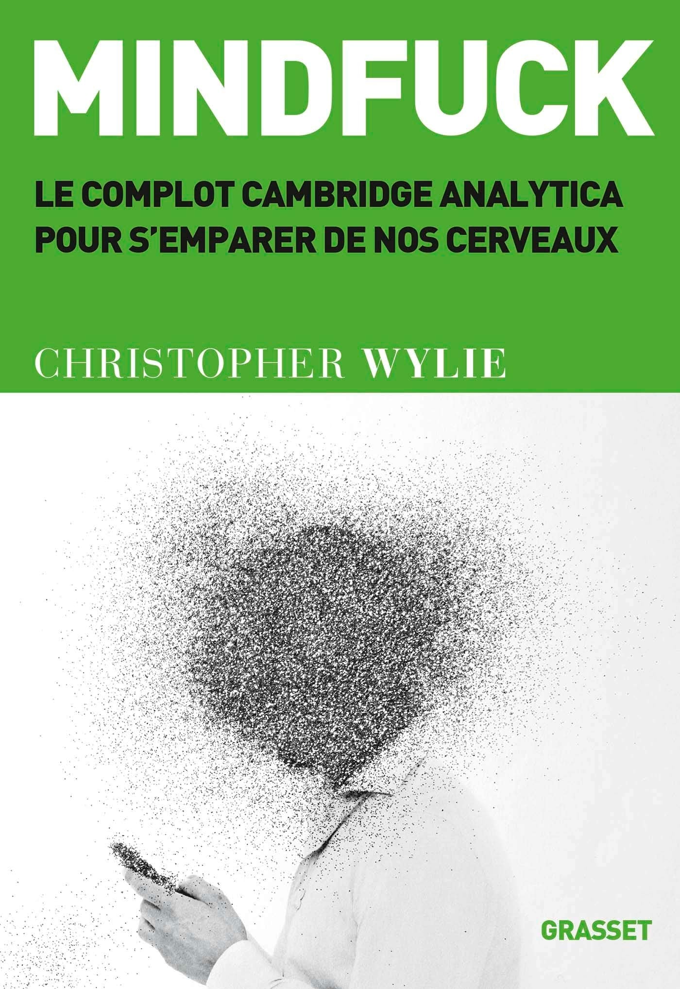 Mindfuck: Le complot Cambridge Analytica pour s'emparer de nos cerveaux book