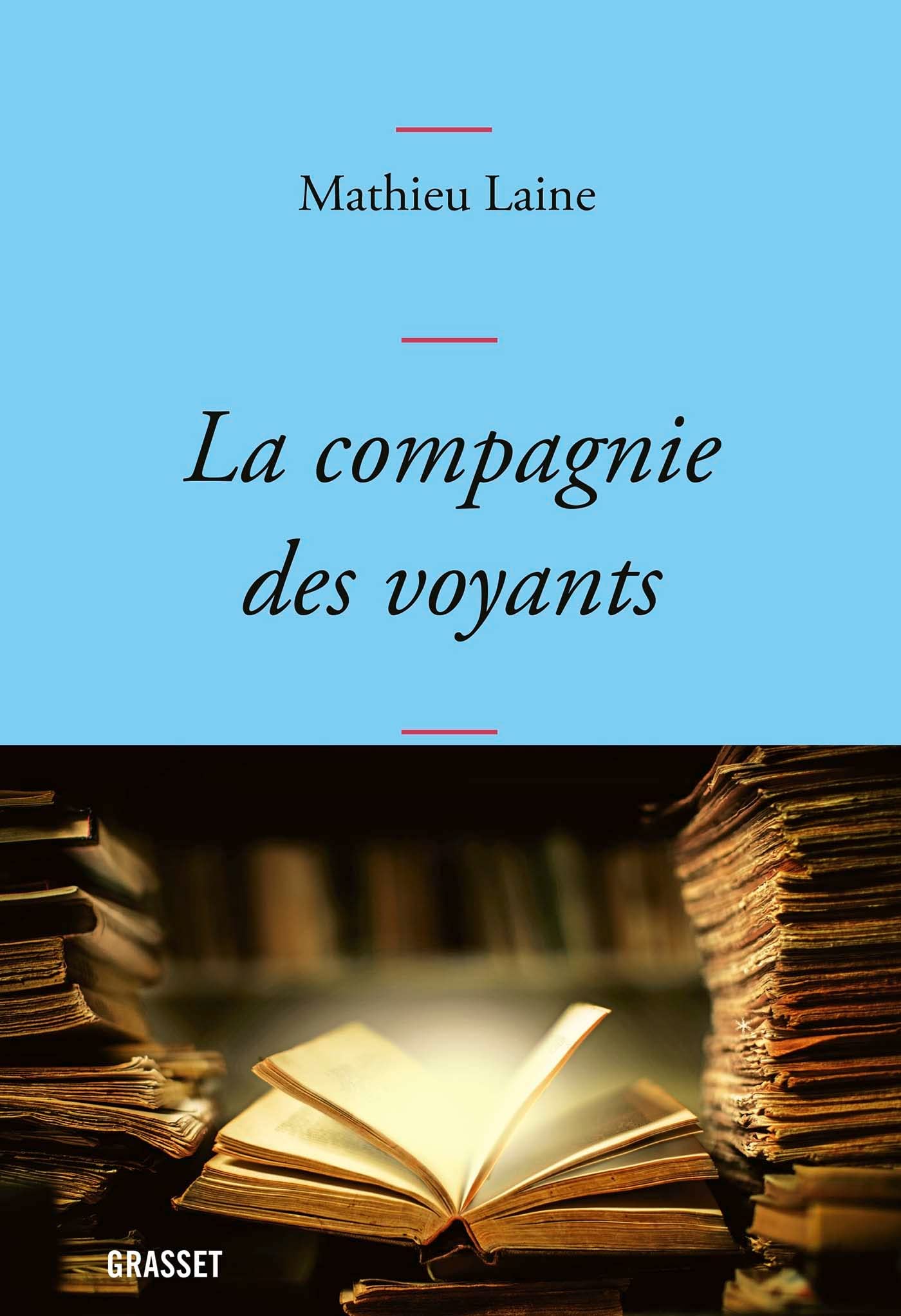 La compagnie des voyants: Ces grands romans qui nous éclairent Essays & Short Stories