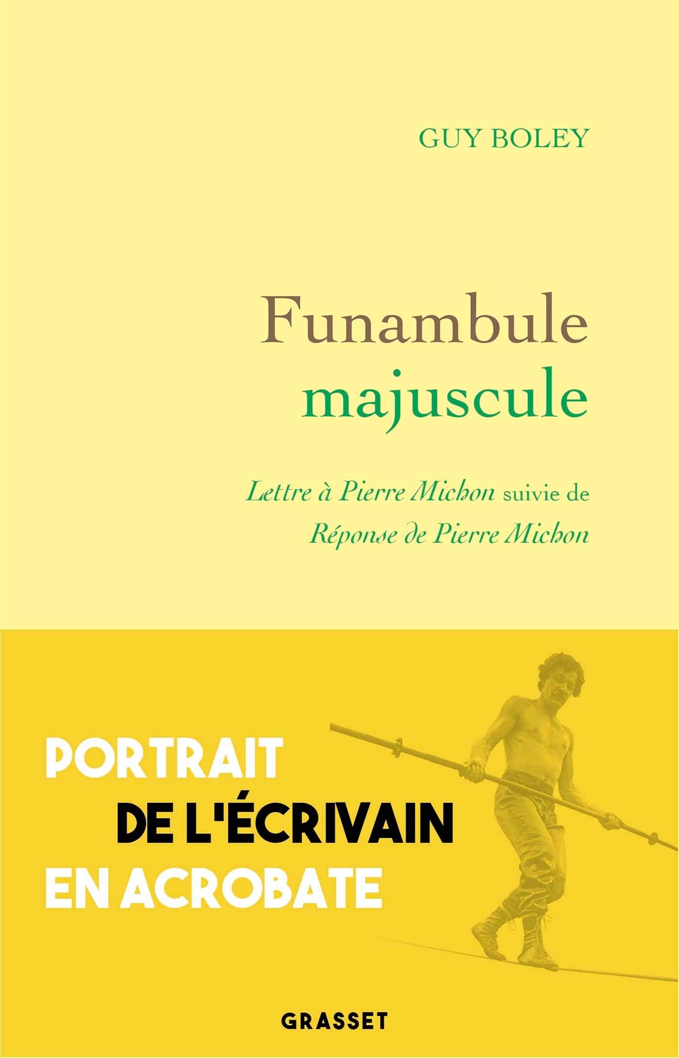 Funambule majuscule: Lettre à Pierre Michon suivie de Réponse de Pierre Michon Essays & Short Stories