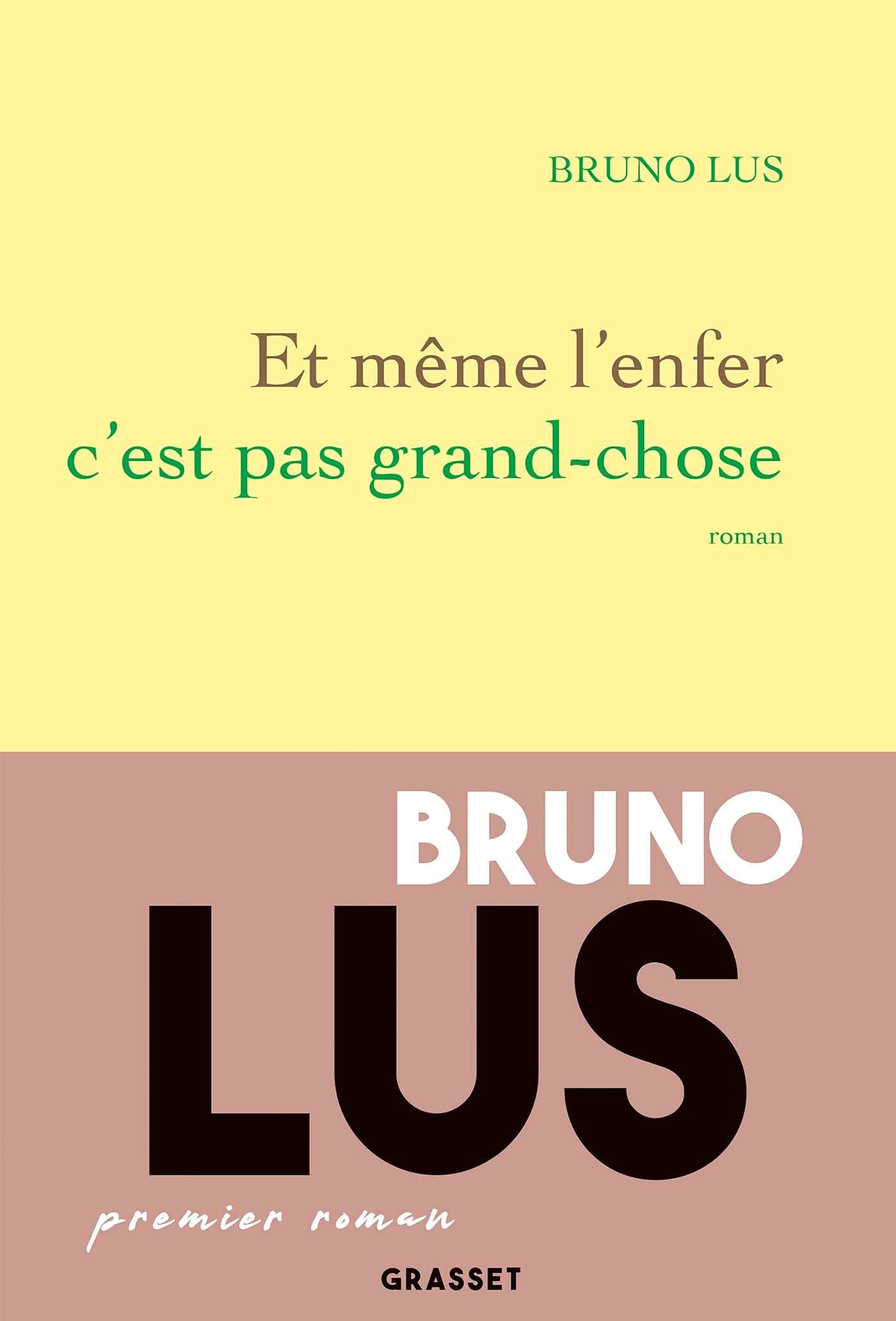 Et même l'enfer c'est pas grand-chose: roman Contemporary literature