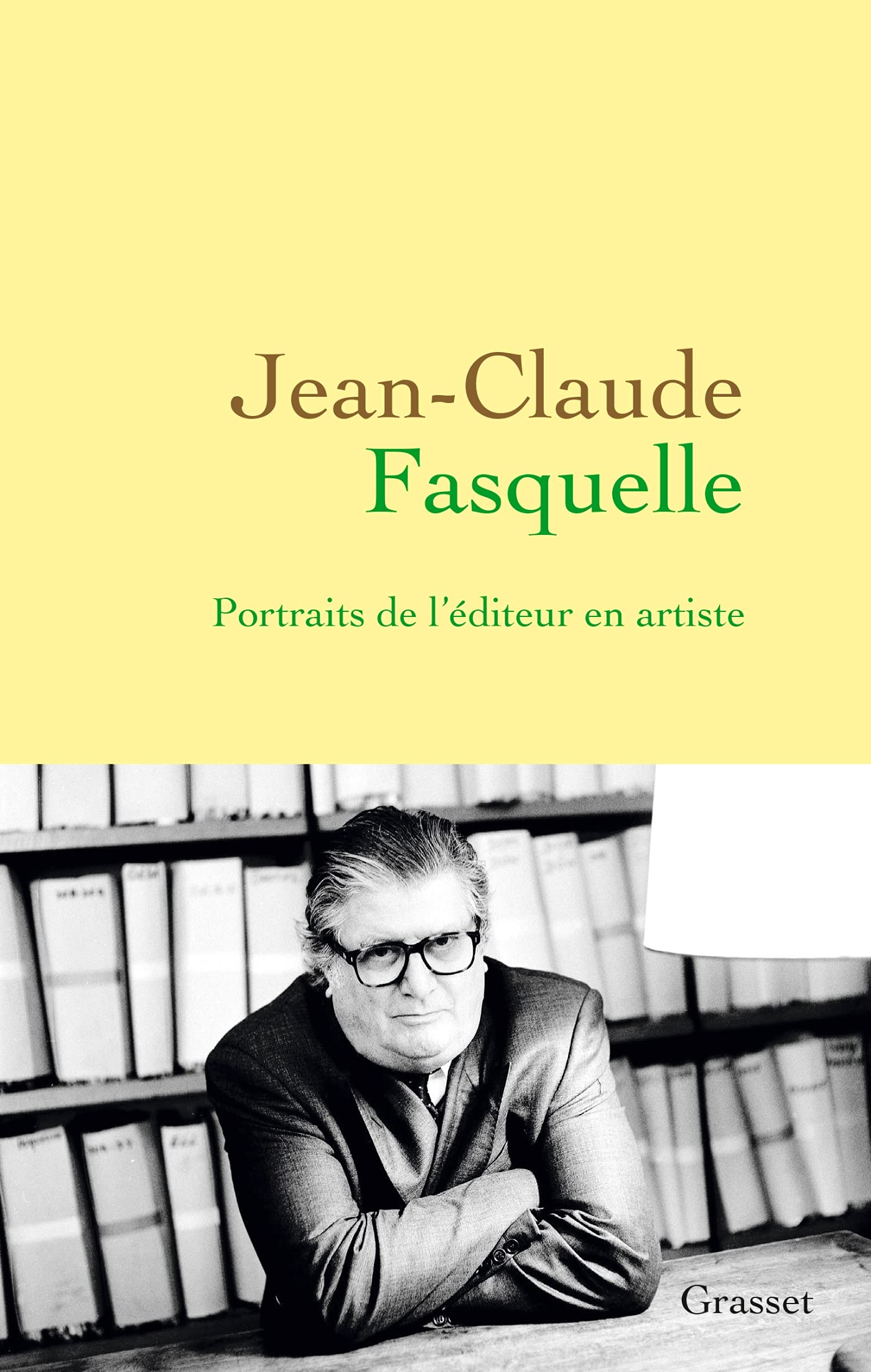 Jean-Claude Fasquelle: Portraits de l'éditeur en artiste book