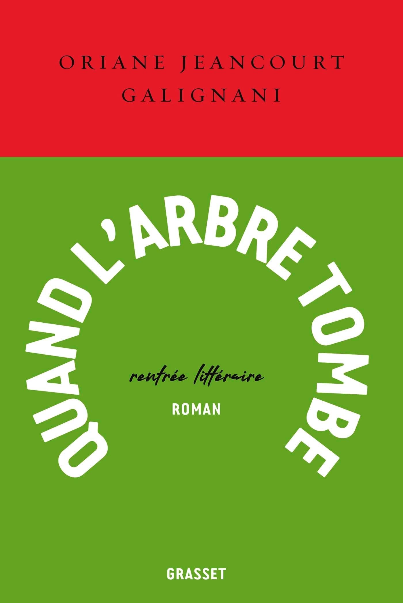 Quand l'arbre tombe: Roman, collection Le Courage, dirigée par Charles Dantzig Essays & Short Stories
