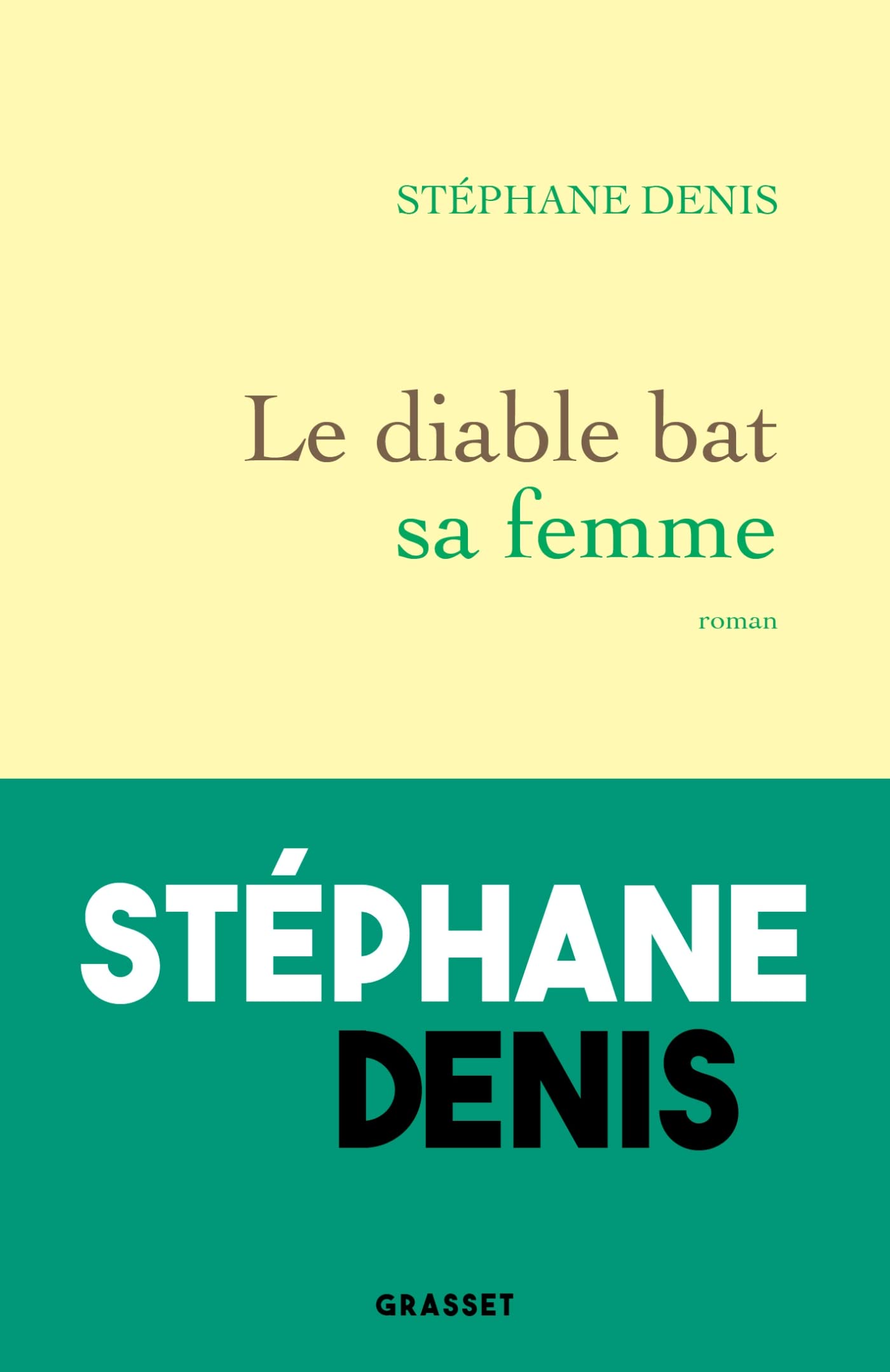 Le diable bat sa femme: roman Contemporary literature