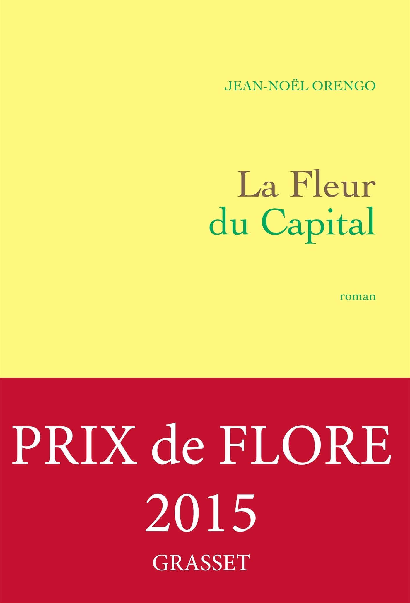 La Fleur du Capital: premier roman Contemporary literature