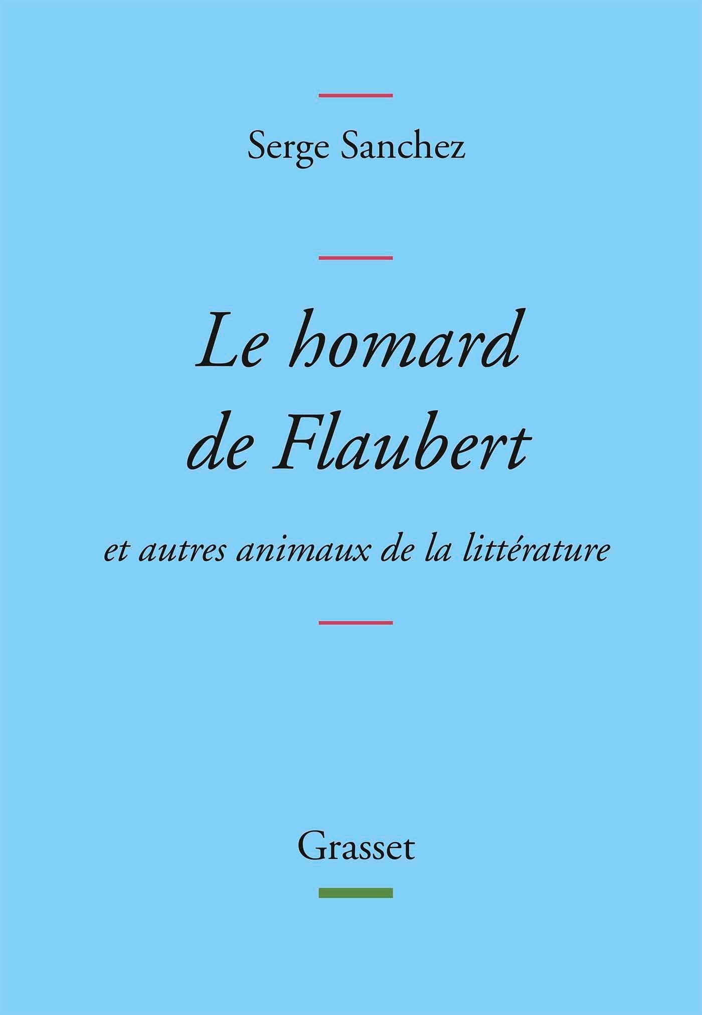 Le homard de Flaubert: Et autres animaux de la littérature book