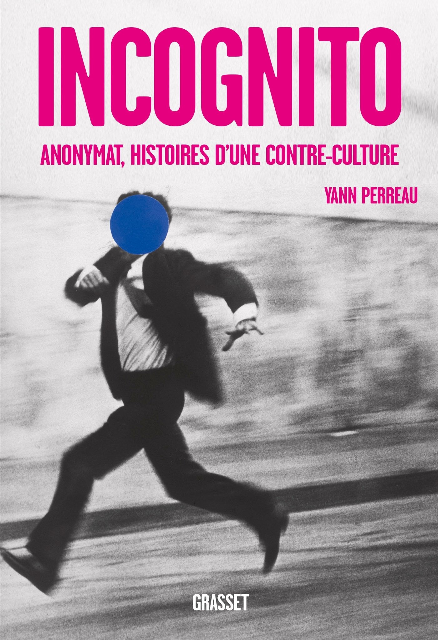 Incognito: Anonymat, histoires d'une contre-culture book