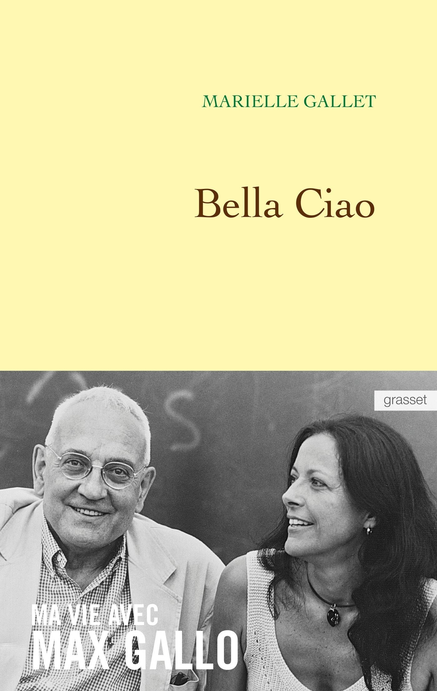 Bella Ciao: Ma vie avec Max Gallo book