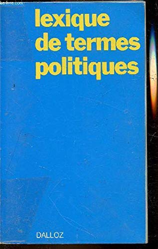 Lexique de termes politiques : états, vie politique, relations internationales Books
