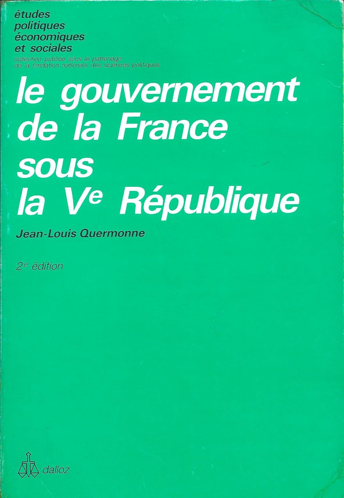 Le Gouvernement de la France sous la Ve République (Études politiques, économiques et sociales) book