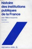 HISTOIRE DES INSTITUTIONS PUBLIQUES DE LA FRANCE (de 1789 à nos jours) book