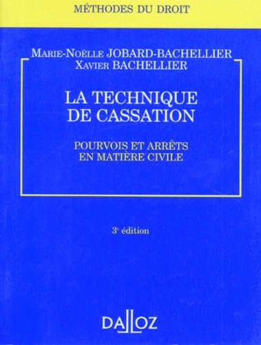 La Technique De Cassation. Pourvois Et Arrets En Matiere Civile, 3eme Edition book