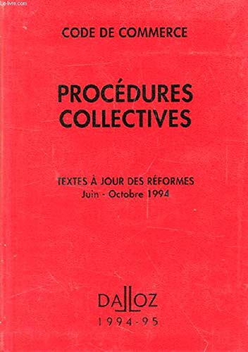 Procédures collectives: Code de commerce, textes à jour des réformes, juin-octobre 199 book