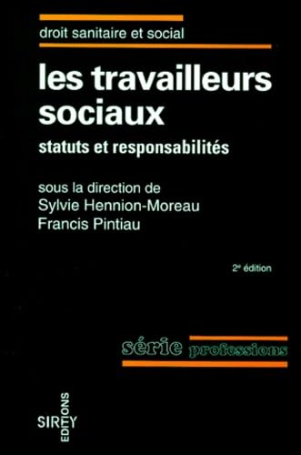 Les Travailleurs Sociaux. Statuts Et Responsabilites, 2eme Edition book