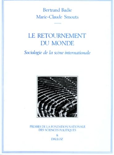 Le Retournement Du Monde. Sociologie De La Scene Internationale, 2eme Edition Revue Et Mise A Jour book